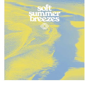Various Artists - Soft Summer Breezes