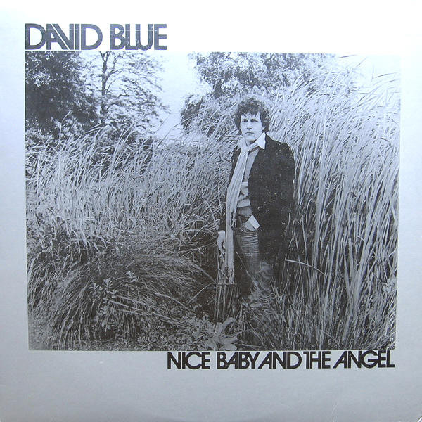 David Blue - Nice Baby and the Angel (geproduceerd door Graham Nash)