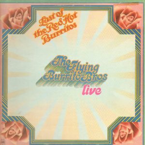 The Flying Burrito Bros - The Last of the Red Hot Burritos (live)