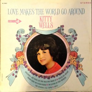 Kitty Wells - Love Makes The World Go Round