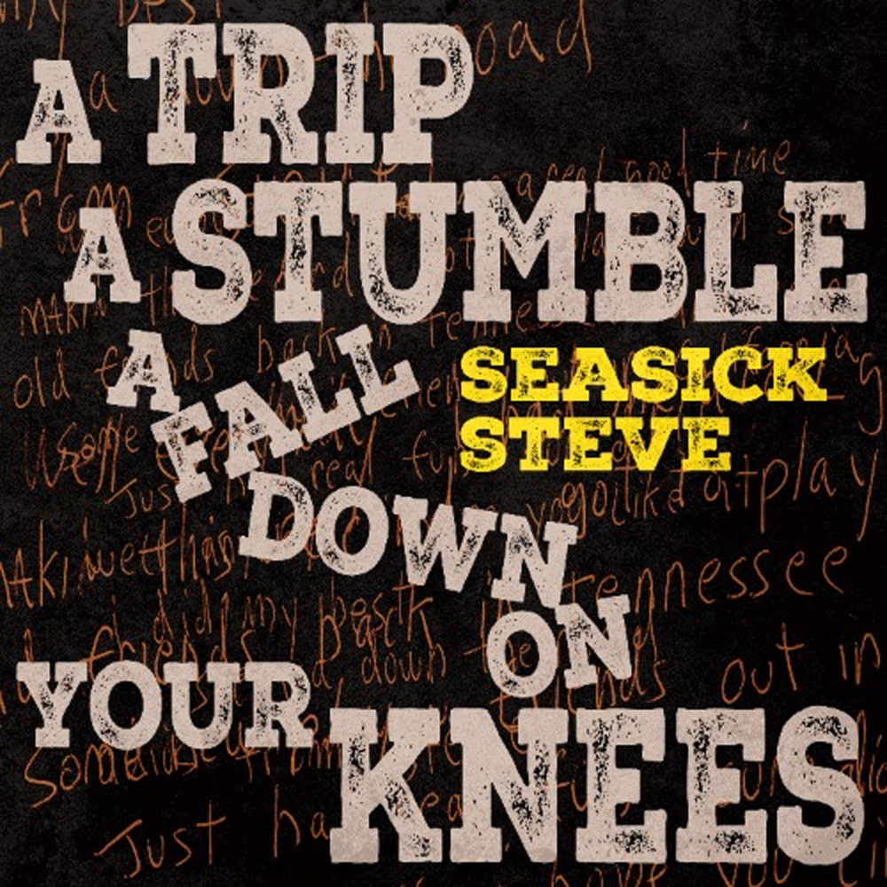 Seasick Steve - A Trip, A Stumble, A Fall Down on your Knees - Afbeelding 1