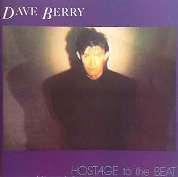 Dave Berry - Hostage to the Beat