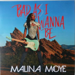 Malina Moye - Bad As I Wanna be