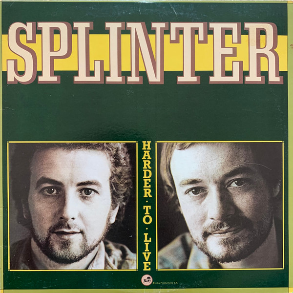 Splinter - Harder to Live