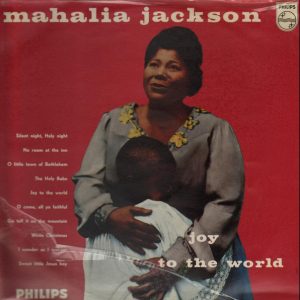 Mahalia Jackson - Joy to the World