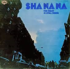 Sha Na Na - The Night is Still Young
