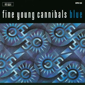 Fine Young Cannibals - Blue (12" Maxisingle)