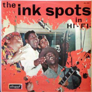 The Ink Spots - The Ink Spotis in HI-FI (mono persing)