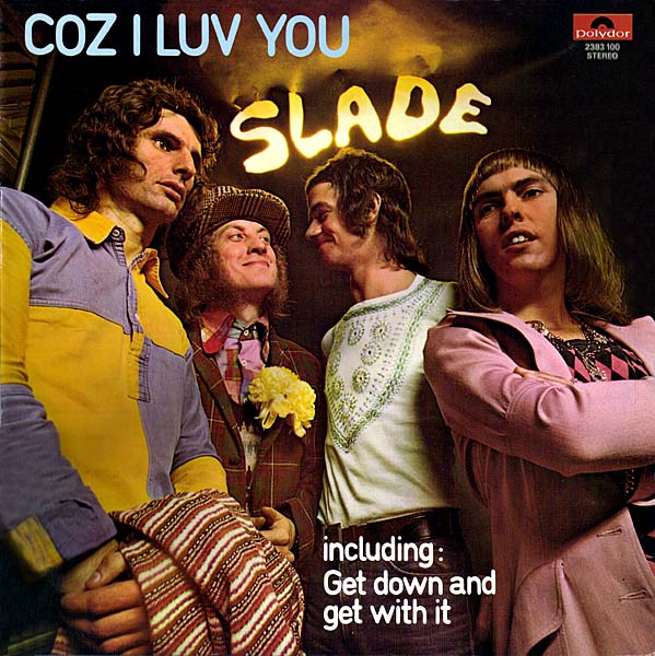 Slade - Coz I Luv You