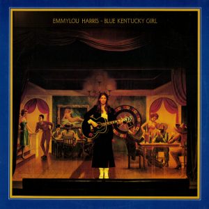 Emmylou Harris - Blue Kentucky Girl