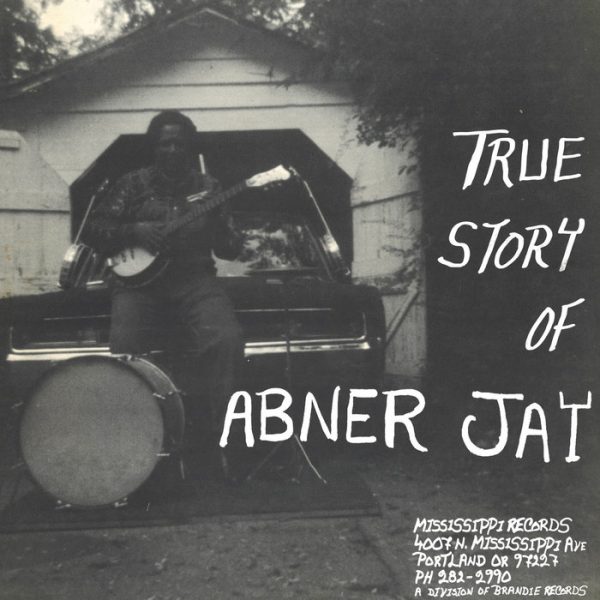 Abner Jay - True Story Of Abner Jay - Afbeelding 1
