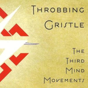 Throbbing Gristle - The Third Mind Movement