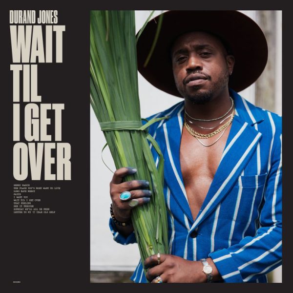 Durand Jones - Wait Til I Get Over - Afbeelding 1