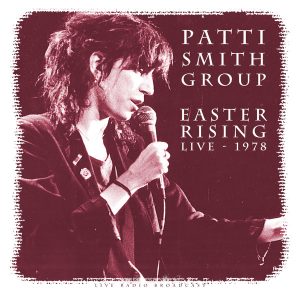 Patti Smith Group - Easter Rising Live, 1978