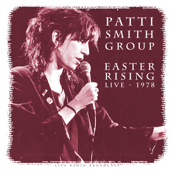 Patti Smith Group - Easter Rising Live, 1978 - Afbeelding 1