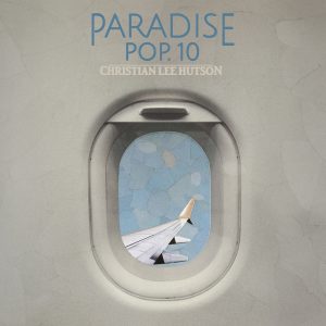 Christian Lee Hutson - Paradise Pop.10