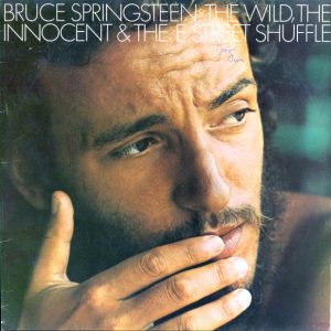 Bruce Springsteen - The Wild, the Innocent and the E-Street Shuffle
