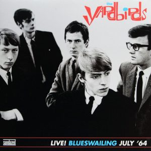 The Yardbirds – Live! Blueswailing July '64