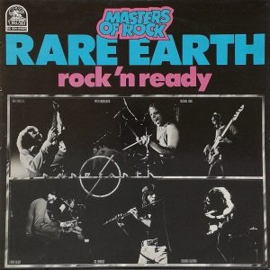 Rare Earth - Masters of Rock, Rock 'n Ready