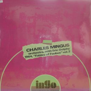 Charles Mingus Orchestra with Eric Dolphy - Fables of Faubus 1964 (vol. 2)