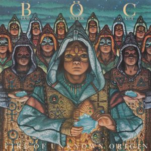 Blue Oyster Cult - Fire of Unknown Origin