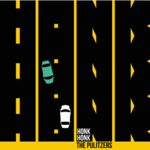 The Pulitzers - Honk Honk