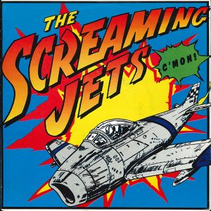 7" | The Screaming Jets – C'Mon