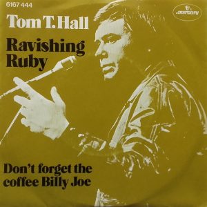 7" | Tom T. Hall – Ravishing Ruby