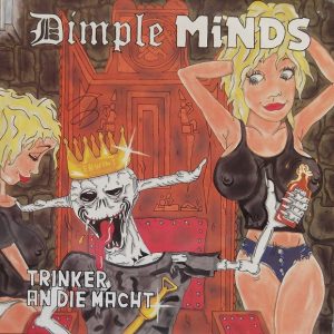 Dimple Minds - Trinker an die Macht