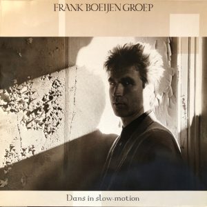 Frank Boeijen Groep - Dans in Slow Motion