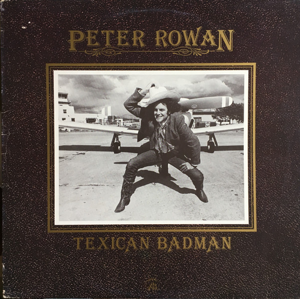 Peter Rowan – Texican Badman - Afbeelding 1