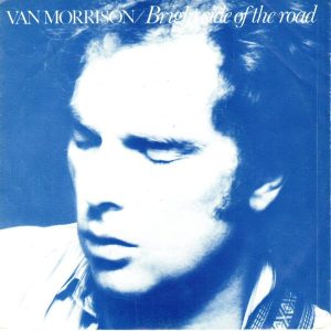 7" | Van Morrison – Bright Side Of The Road