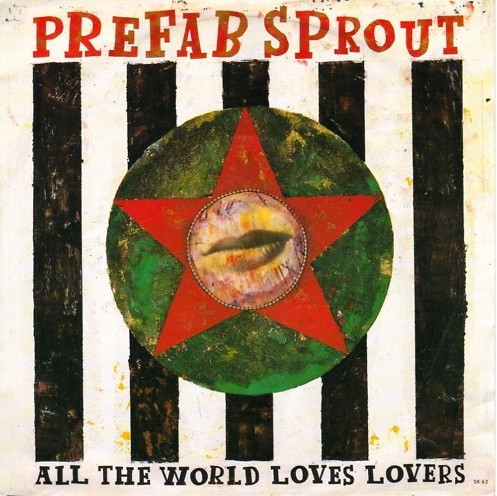 7" | Prefab Sprout – All The World Loves Lovers - Afbeelding 1