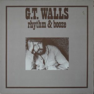 G.T. Walls – Rhythm And Booze