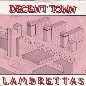7" | The Lambrettas – Decent Town