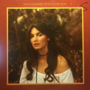 Emmylou Harris - Roses in the Snow