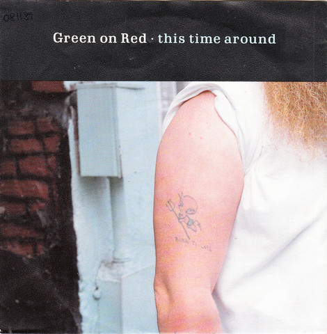 7" | Green On Red – This Time Around - Afbeelding 1