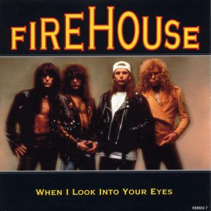 7" | Firehouse – When I Look Into Your Eyes