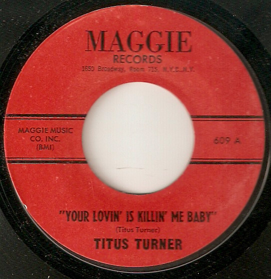 7" | Titus Turner – Your Lovin Is Killin Me Baby - Afbeelding 1
