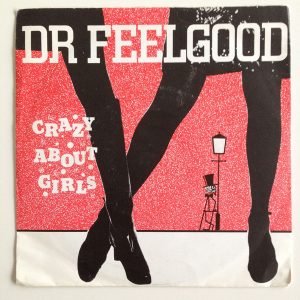 7" | Dr. Feelgood – Crazy About Girls