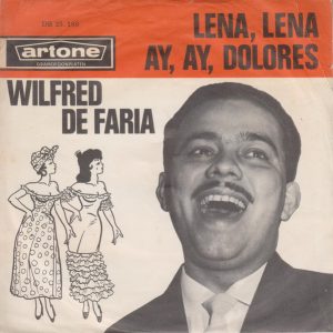 7" | Wilfred de Faria – Lena, Lena / Ay, Ay Dolores