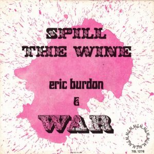 7" | Eric Burdon and War - Spill the Wine (Collector series 45's)