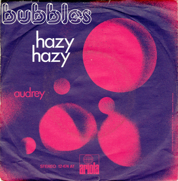 7" | Bubbles  – Hazy Hazy / Audrey - Afbeelding 1