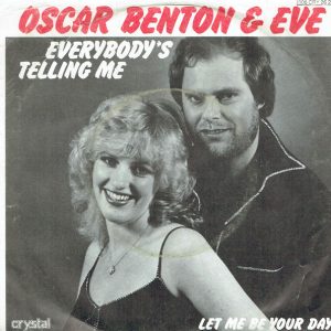 7" | Oscar Benton & Eve – Everybody´s Telling Me