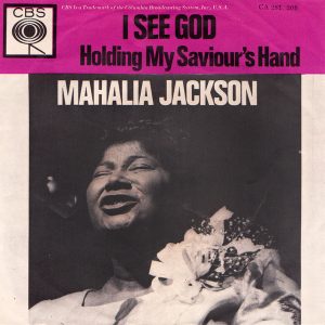 7" | Mahalia Jackson – I See God / Holding My Saviour's Hand