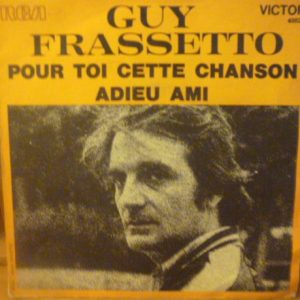 7" | Guy Frassetto – Pour Toi Cette Chanson / Adieu Ami