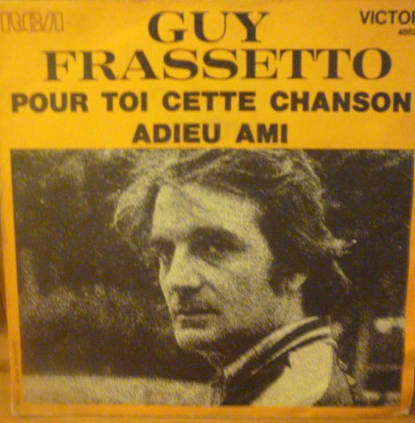 7" | Guy Frassetto – Pour Toi Cette Chanson / Adieu Ami - Afbeelding 1