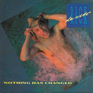 7" | Rick DeVito – Nothing Has Changed