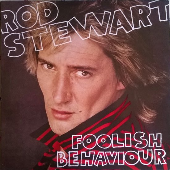 Rod Stewart - Foolish Behaviour - Afbeelding 1