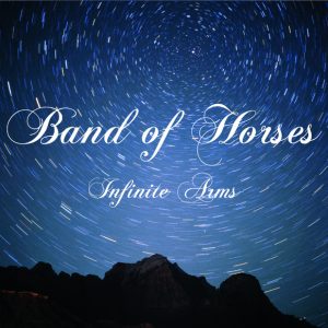Band Of Horses - Infinite Arms